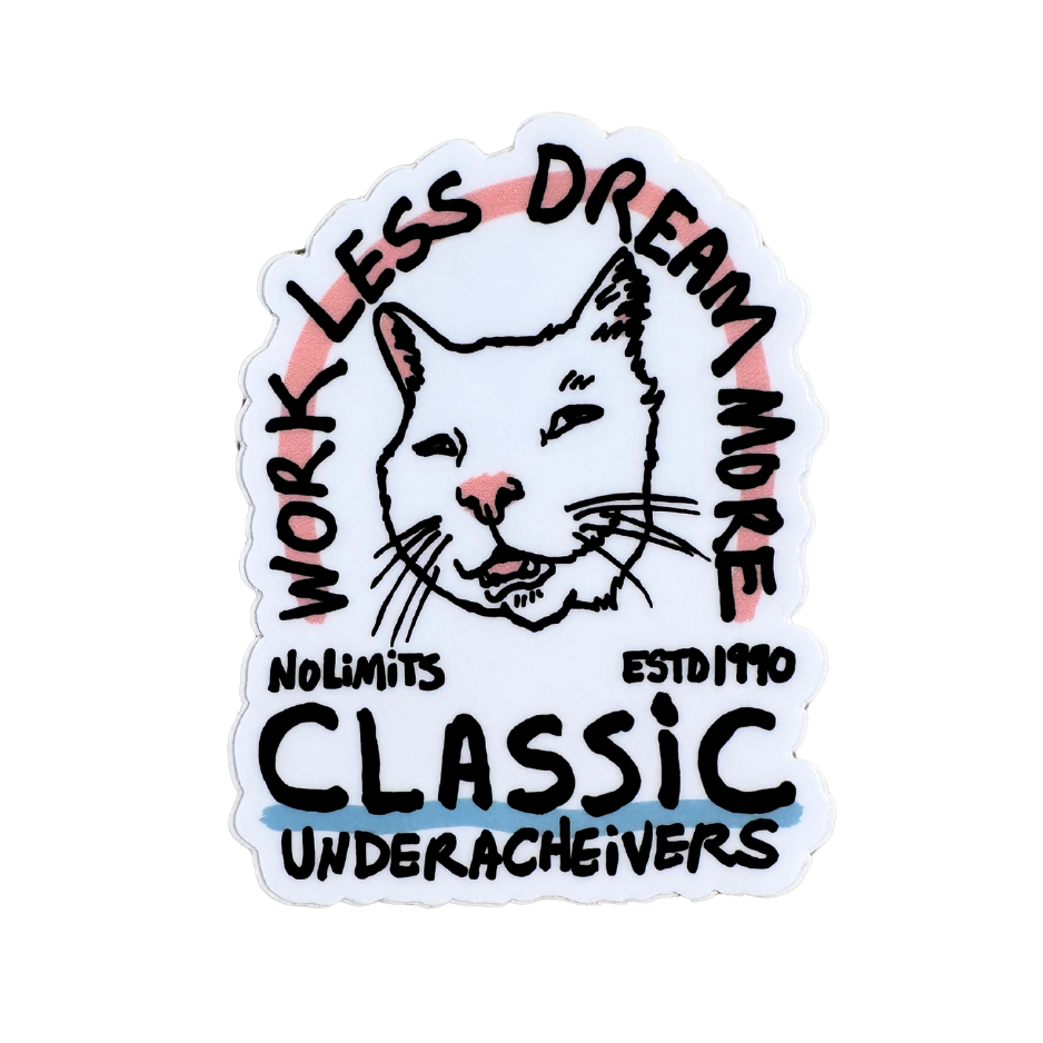 Work Less Dream More Cat Sticker